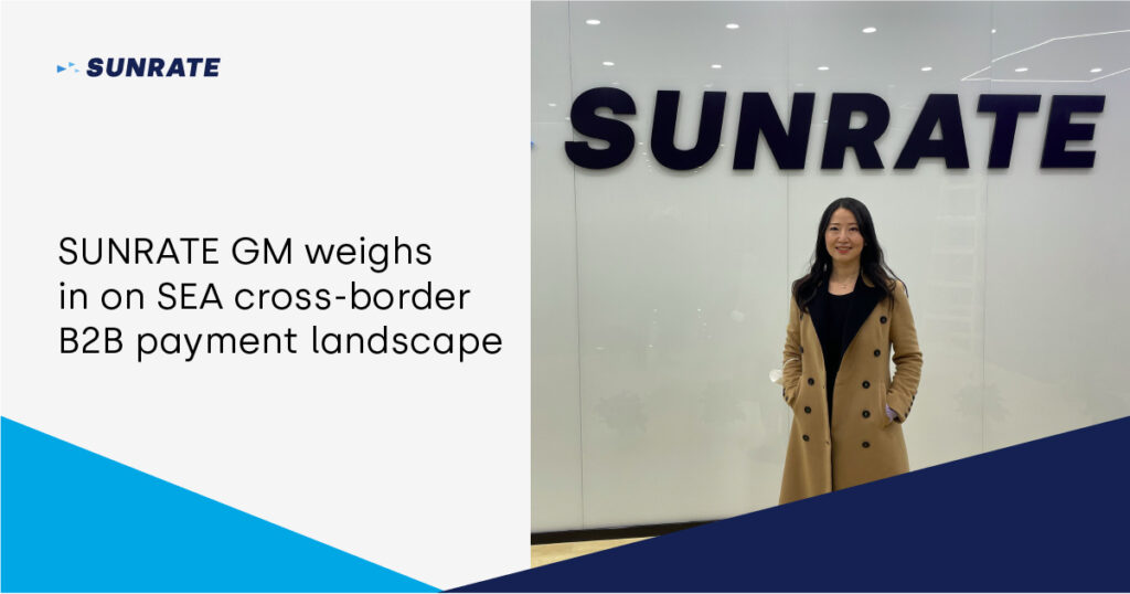 SUNRATE-GM-weighs-in-on-SEA-cross-border-B2B-payment-landscape